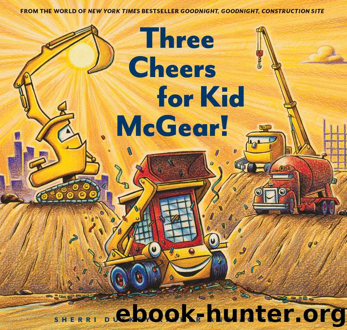Three Cheers for Kid McGear! by Sherri Duskey Rinker