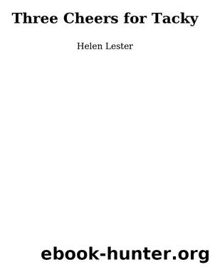 Three Cheers for Tacky by Helen Lester