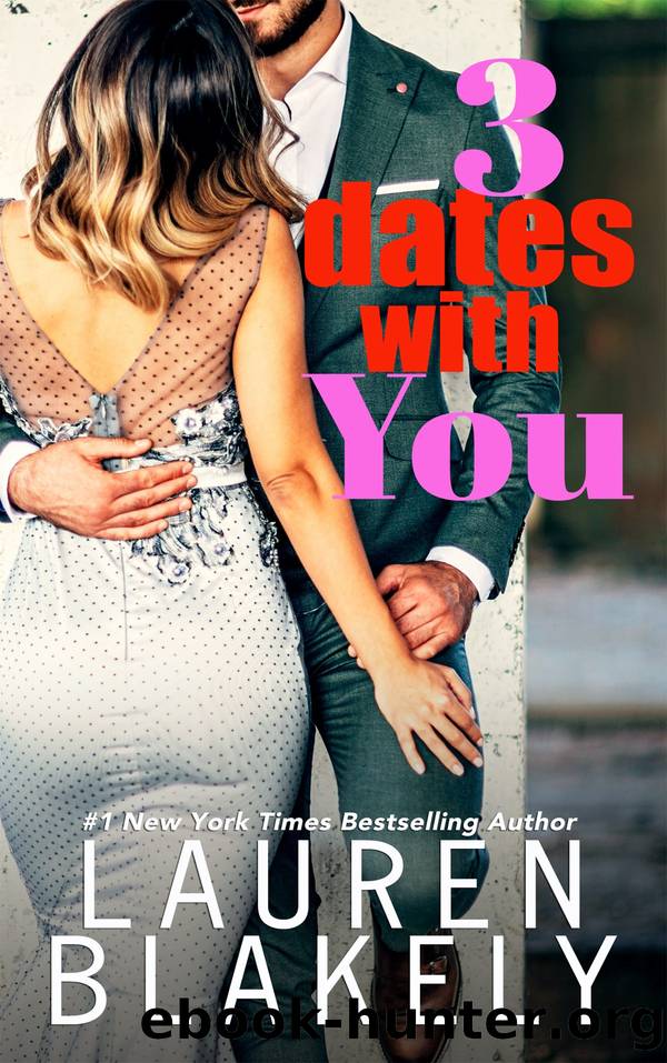 Three Dates With You: A Flirty Novella by Lauren Blakely