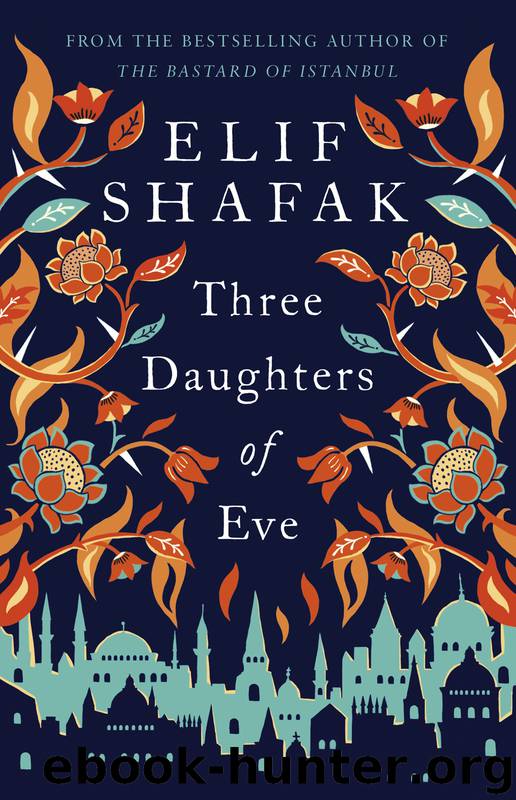 Three Daughters of Eve by Elif Shafak