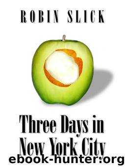 Three Days in New York City by Robin Slick