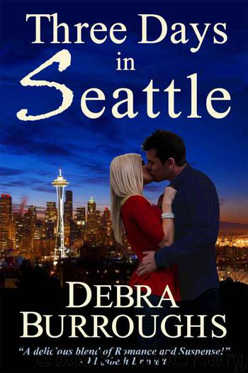 Three Days in Seattle by Debra Burroughs