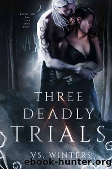 Three Deadly Trials (Battle for The Dark King Book 1) by VS Winters