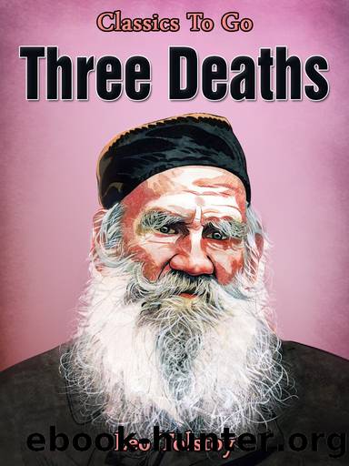 Three Deaths by Leo Tolstoy