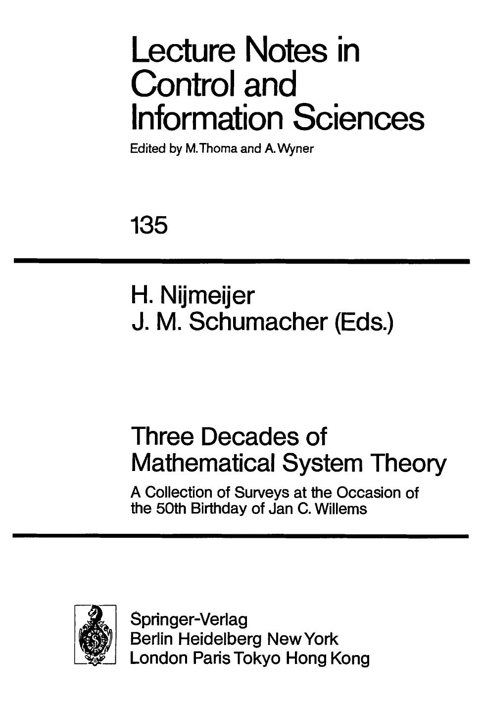 Three Decades of Mathematical System Theory: A Collection of Surveys at the Occasion of the 50th Birthday of Jan C. Willems by A. C. Antoulas (auth.) Hendrik Nijmeijer Johannes M. Schumacher (eds.)