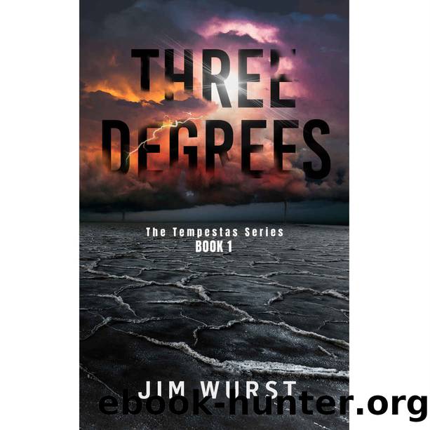 Three Degrees: Book 1, The Tempestas Series by Jim Wurst