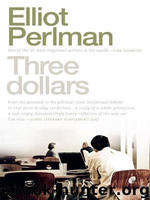 Three Dollars by Elliot Perlman