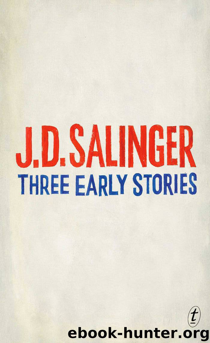 Three Early Stories by J. D. Salinger