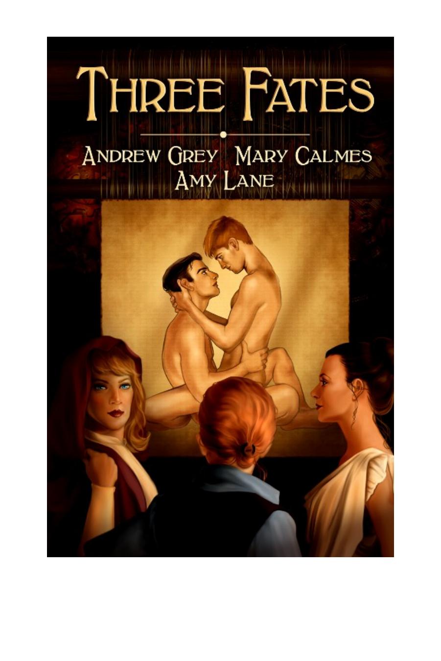 Three Fates by Andrew Grey Mary Calmes Amy Lane
