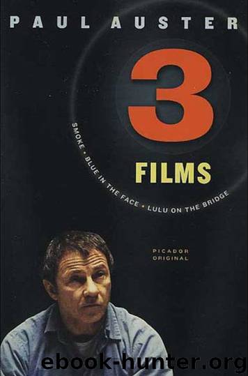 Three Films: Smoke, Blue in the Face, and Lulu on the Bridge by Paul Auster