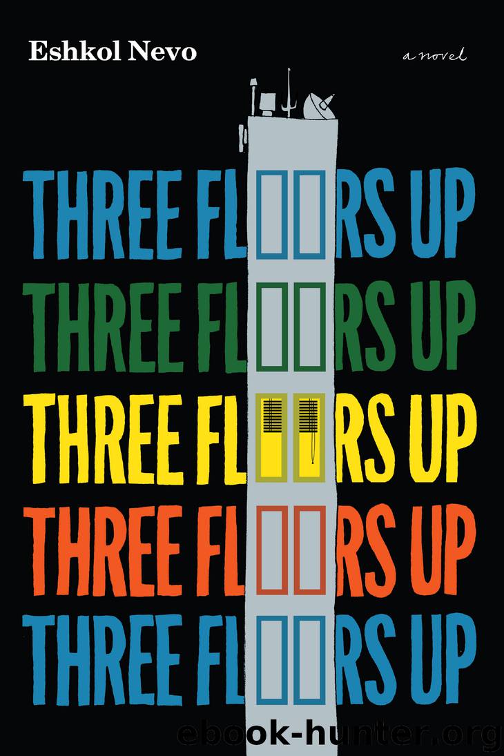 Three Floors Up by Eshkol Nevo