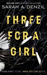 Three For A Girl by Sarah A. Denzil