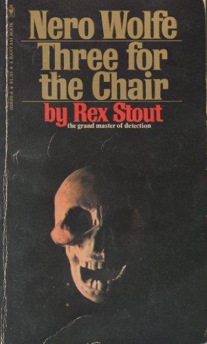 Three For The Chair by Stout Rex