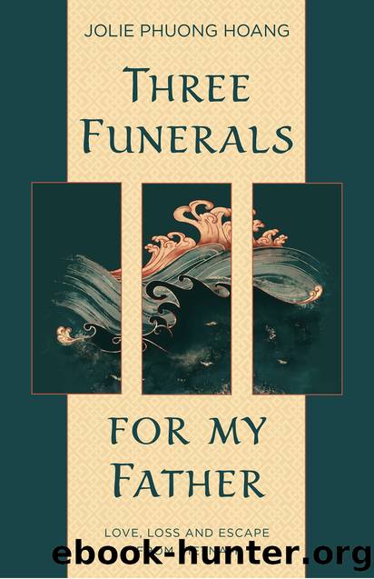 Three Funerals for My Father by Jolie Phuong Hoang
