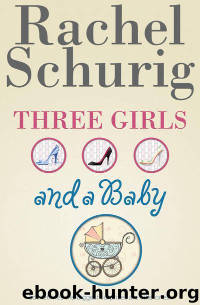 Three Girls and a Baby by Rachel Schurig