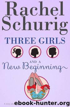 Three Girls and a New Beginning by Rachel Schurig