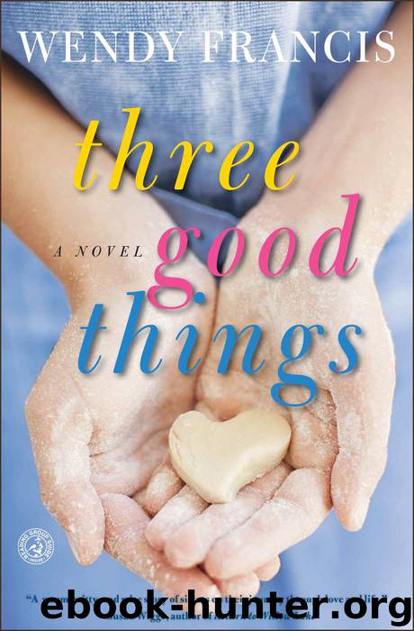 Three Good Things by Wendy Francis