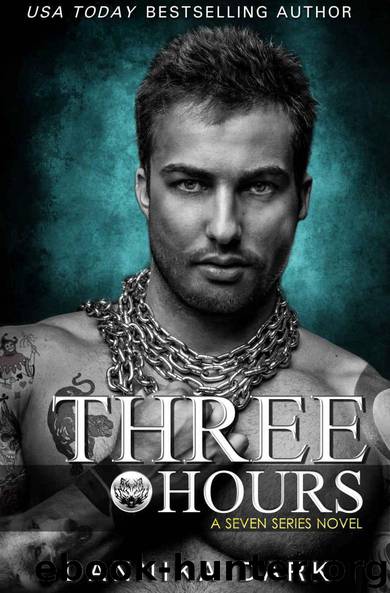 Three Hours (Seven Series Book 5) by Dannika Dark