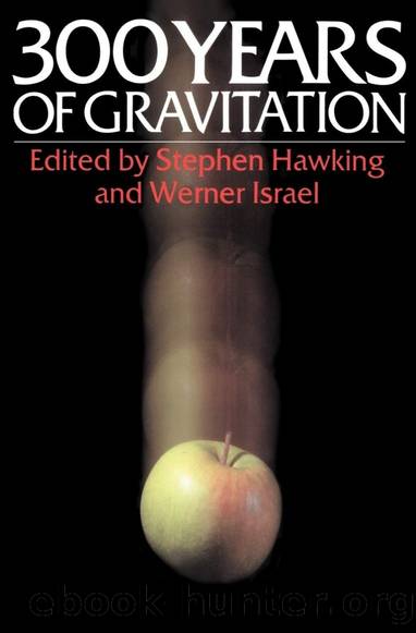 Three Hundred Years of Gravitation by Stephen Hawking