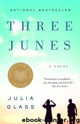 Three Junes: A Novel by Julia Glass