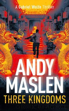 Three Kingdoms (The Gabriel Wolfe Thrillers Book 9) by Andy Maslen
