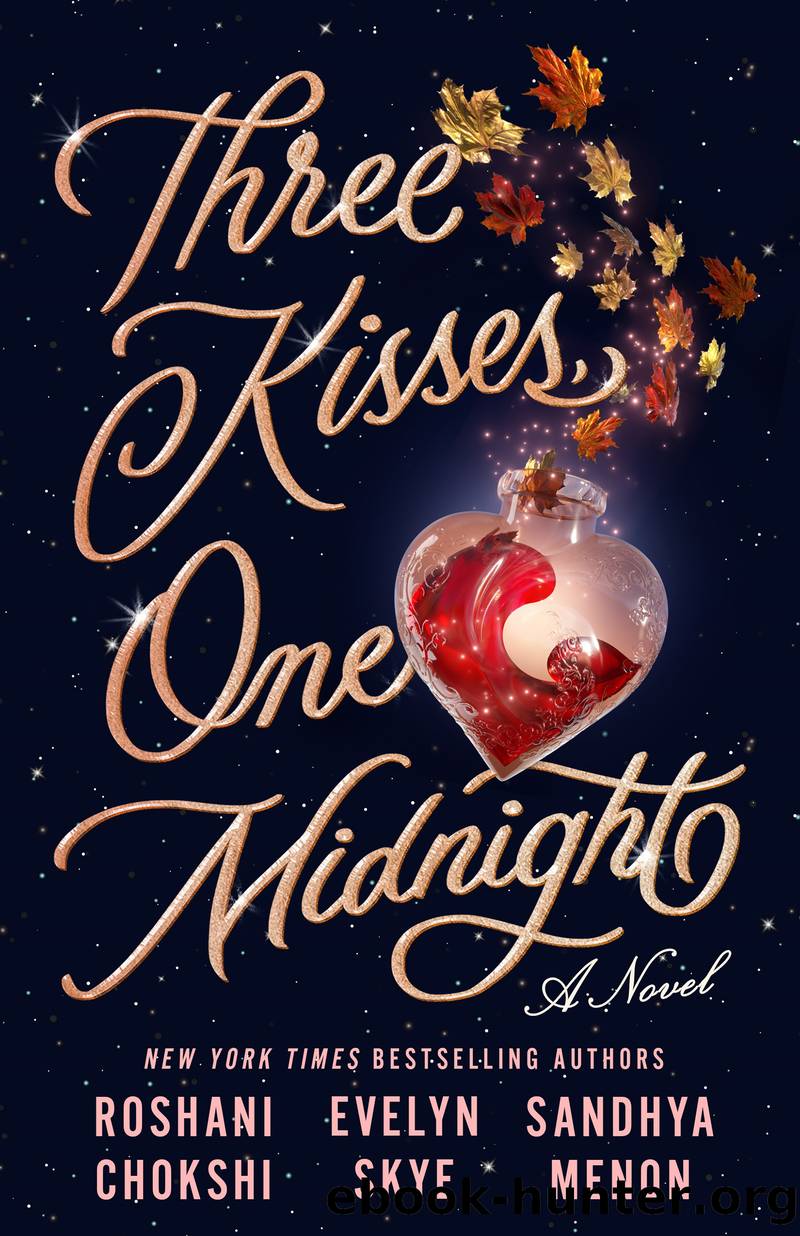 Three Kisses, One Midnight by Roshani Chokshi