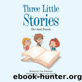 Three Little Stories by Liza J. Schoeman