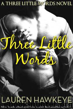 Three Little Words by Lauren Hawkeye
