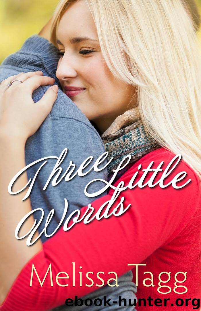 Three Little Words by Melissa Tagg