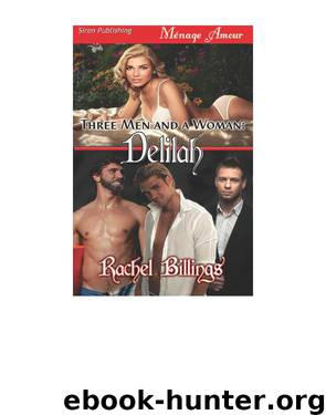 Three Men and a Woman: Delilah (Siren Publishing Ménage Amour) by Rachel Billings