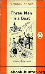 Three Men in a Boat by Jerome K. Jerome; K Jerome Jerome