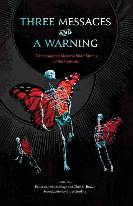 Three Messages and a Warning by Eduardo Jiménez Mayo && Chris. N. Brown & editors