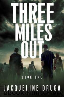 Three Miles Out: Book One by Jacqueline Druga