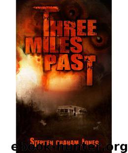 Three Miles Past by Jones Stephen Graham
