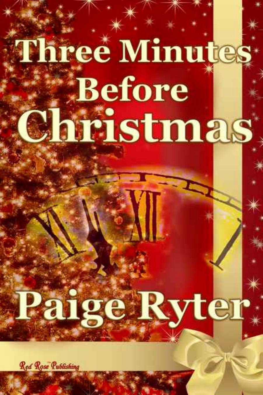 Three Minutes Before Christmas by Paige Ryter