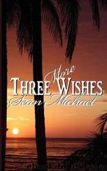 Three More Wishes by Sean Michael