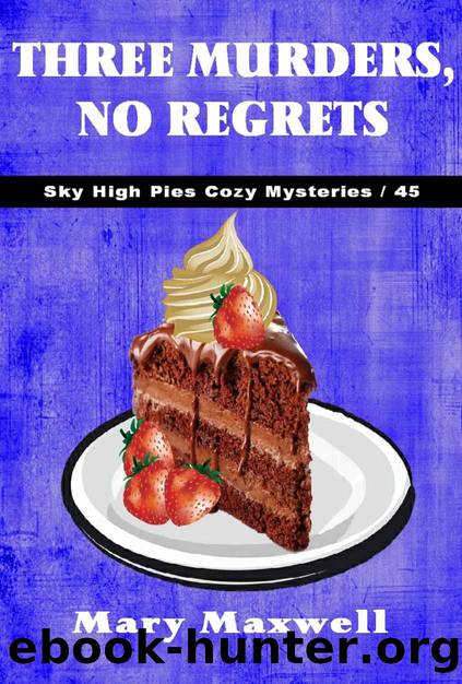 Three Murders, No Regrets by Maxwell Mary