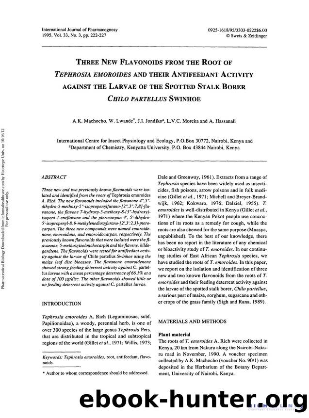 Three New Flavonoids from the Root of Tephrosia emoroides and their Antifeedant Activity against the Larvae of the Spotted Stalk Borer Chilo partellus Swinhoe by A. K. Machocho W. Lwande J. I. Jondikoa L. V. C. Moreka & A. Hassanali