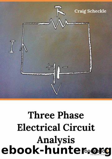 Three Phase Electrical Circuit Analysis by Craig Scheckle