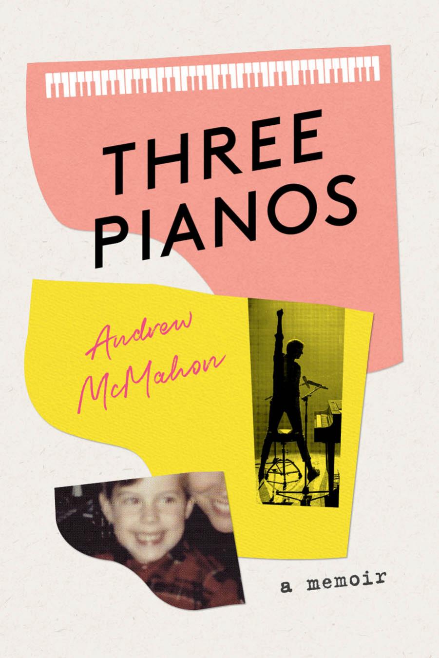 Three Pianos by Andrew McMahon