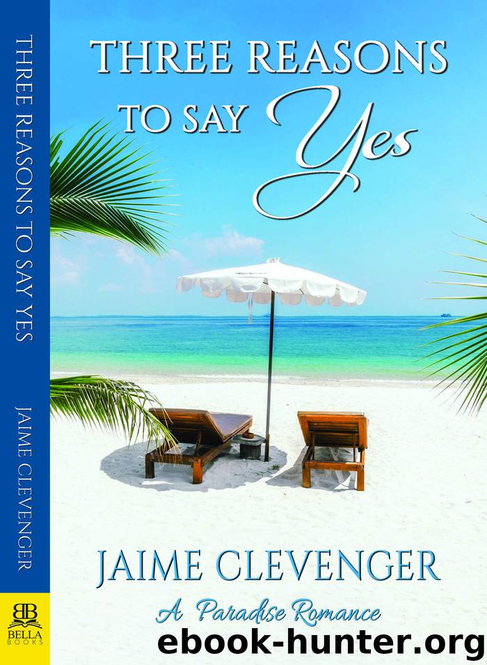 Three Reasons to Say Yes by Jaime Clevenger