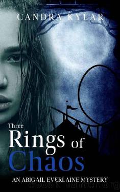 Three Rings of Chaos: An Abigail Everlaine Mystery by Candra Kylar
