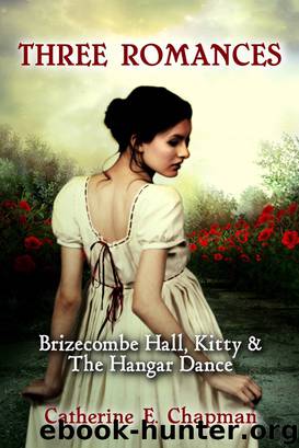 Three Romances by Catherine E. Chapman