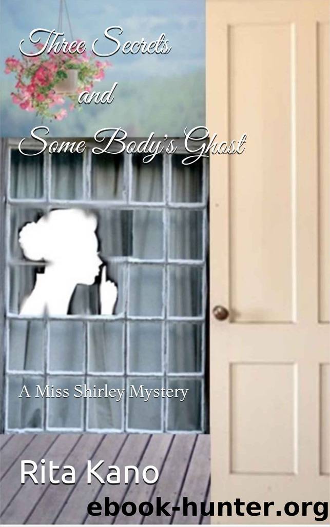 Three Secrets and Some Body's Ghost by Rita Kano