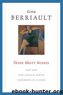 Three Short Novels by Gina Berriault