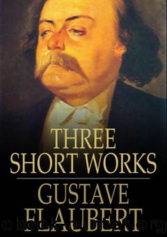 Three Short Works by Gustave Flaubert