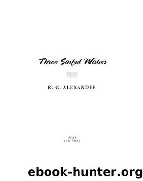 Three Sinful Wishes by R. G. Alexander
