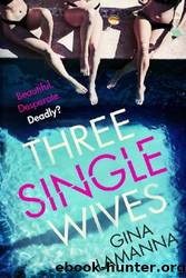 Three Single Wives by Gina Lamanna