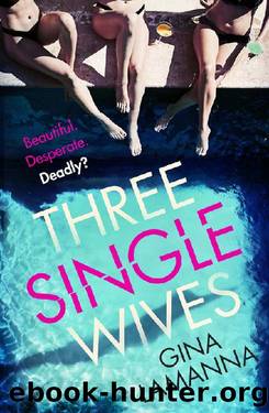 Three Single Wives: The devilishly twisty, breathlessly addictive must-read thriller by Gina LaManna