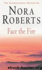 Three Sisters Island 3 - Face the Fire by Nora Roberts